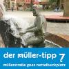 Müllerstraße goes Nettelbeckplatz - der Müller-Tipp 7